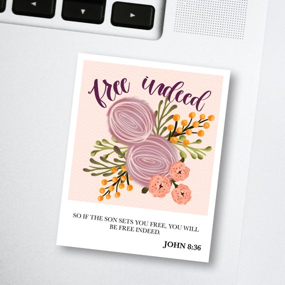 Free Indeed Monarch Bible verse sticker | Christian stickers | Faith  stickers