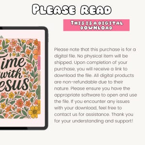May include: Digital download of a planner with a floral design and the words "Time with Jesus." The image includes the text "Please Read" and "This is a Digital Download."