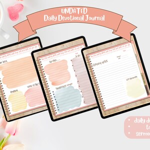 May include: Three digital planners with watercolor backgrounds. The first planner has sections for "Dear Jesus", "Prayers", "Verse of the Day", and "Thoughts/Lessons Learned". The second planner has sections for "Scripture", "Thoughts", "Wonderless Moments", and "To Do". The third planner has sections for "Sermon Notes", "Key Takeaways", and "To Do". The text "UNDATED Daily Devotional Journal" is at the top of the image.