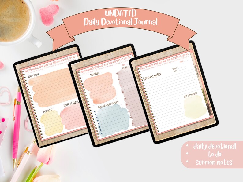 May include: Three digital planners with watercolor backgrounds. The first planner has sections for "Dear Jesus", "Prayers", "Verse of the Day", and "Thoughts/Lessons Learned". The second planner has sections for "Scripture", "Thoughts", "Wonderless Moments", and "To Do". The third planner has sections for "Sermon Notes", "Key Takeaways", and "To Do". The text "UNDATED Daily Devotional Journal" is at the top of the image.