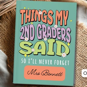 Second Grade Teacher Gift, 2nd Grade Journal, Memory Book, Custom Teacher Gift, Thank You Teacher, End of Year Gift, Personalized Notebook