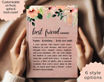 May include: A personalized "best friend" definition book cover with floral accents. The cover is a soft pink with the words "best friend" in elegant script. The definition includes the name "Kristina" and a description. The image also shows "6 style options".