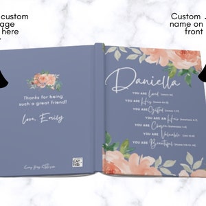 May include: A blue hardback book with a floral design. The front cover features the name Daniella and a list of affirmations with scripture references. The back cover includes a custom message, Thanks for being such a great friend! Love, Emily.