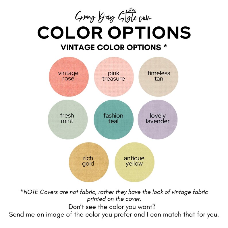 May include: A color chart titled Sunny Day Style.com COLOR OPTIONS VINTAGE COLOR OPTIONS featuring eight circular swatches labeled vintage rose, pink treasure, timeless tan, fresh mint, fashion teal, lovely lavender, rich gold, and antique yellow.