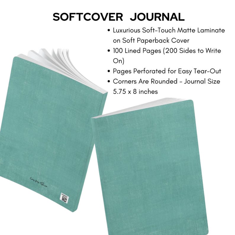 May include: A teal softcover journal with rounded corners and 100 lined pages (200 sides to write on). The journal has a soft-touch matte laminate cover and is 5.75 x 8 inches.