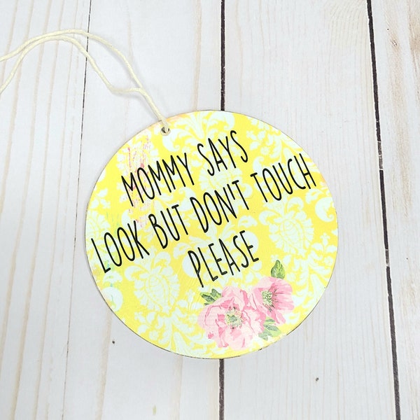 Floral wooden don't touch baby, car seat tag, do not touch sign , baby shower gift, gift for newborn baby, stroller tag, baby girl gift