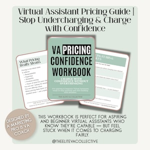 May include: A promotional image for a virtual assistant pricing guide. The guide, titled "VA Pricing Confidence Workbook," is designed to help virtual assistants charge with confidence. The image includes text and graphics, with a focus on overcoming undercharging.