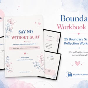 Puede incluir: Un libro de ejercicios digital titulado Say No Without Guilt que incluye 25 guiones de límites y hojas de trabajo de reflexión. La portada y las páginas están decoradas con ilustraciones florales azules y rosas, corazones y texto.