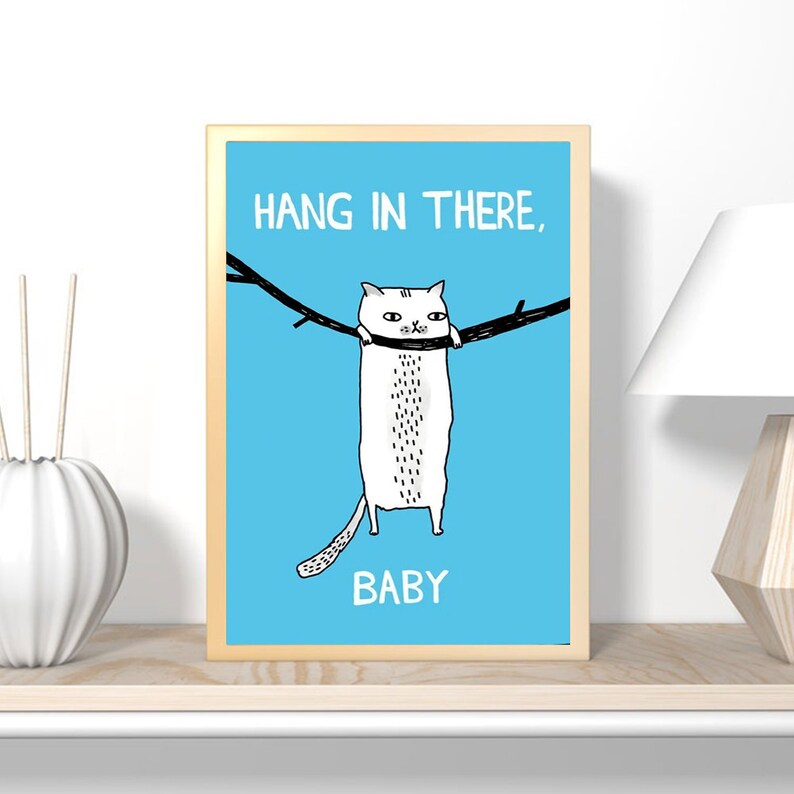 Hang in There Poster Funny Cat Poster Cat Poster - Etsy