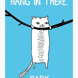 Hang in There Poster Funny Cat Poster Cat Poster - Etsy