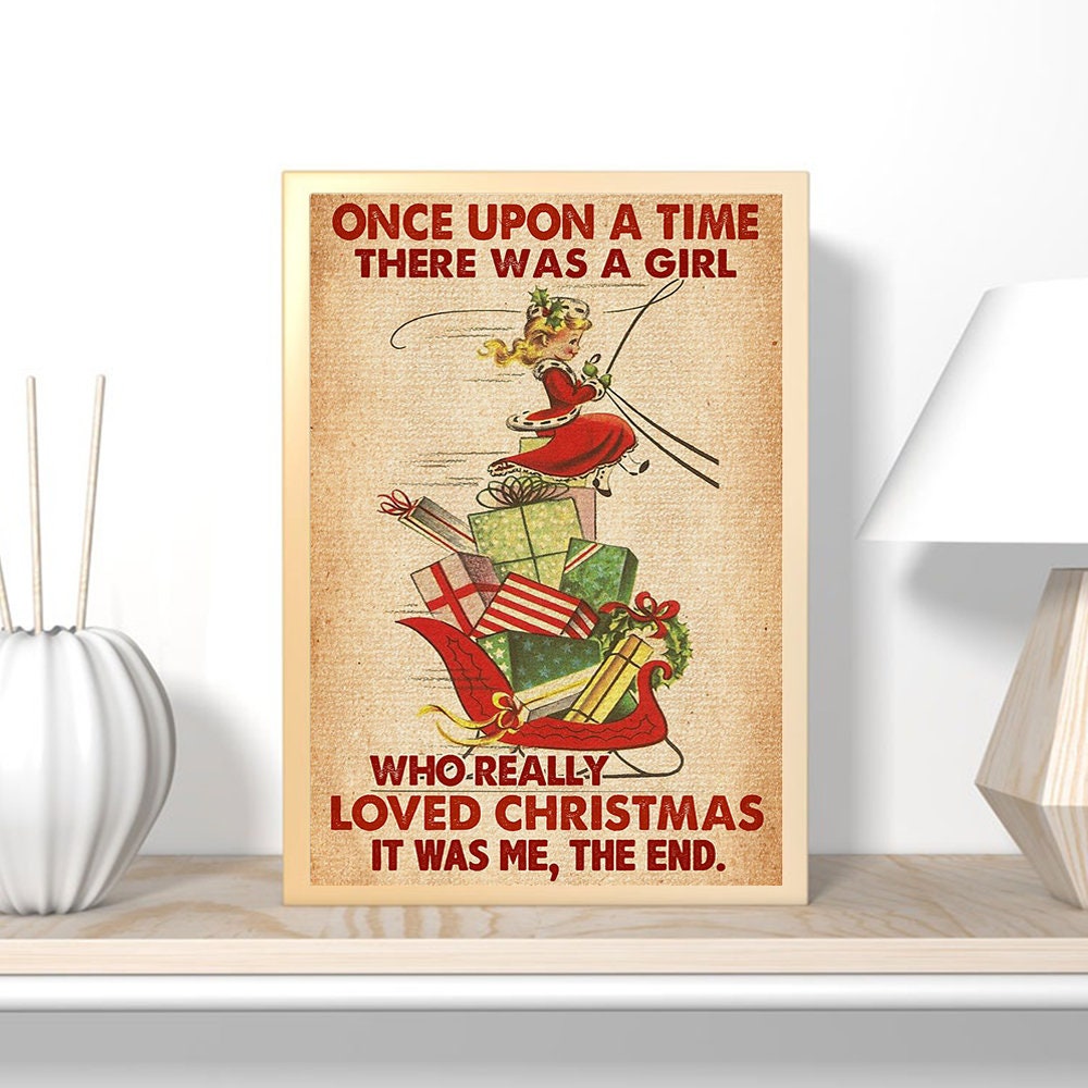 Discover Once upon a Time There Was a Girl Who Really Loved Christmas Poster