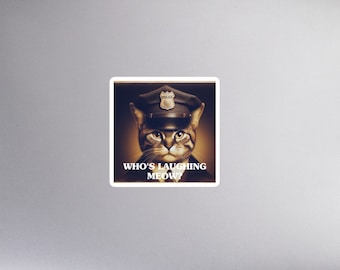 Funny Cat Cop Sticker: "Who's Laughing Meow?" Meme