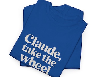 Claude AI Humor Tee | Funny Programmer IT Shirt