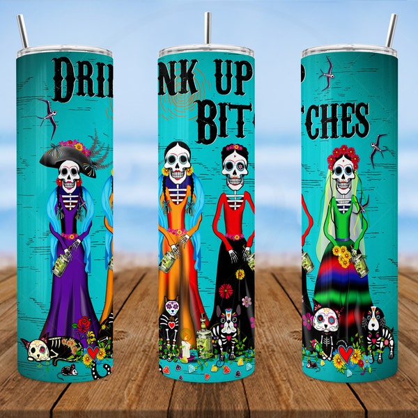 Skinny Tumbler | Sugar Skull | Drink Up Bitches | Halloween Insulated Tumbler | Day of The Dead Gift | Fun Halloween | Trick or Treat