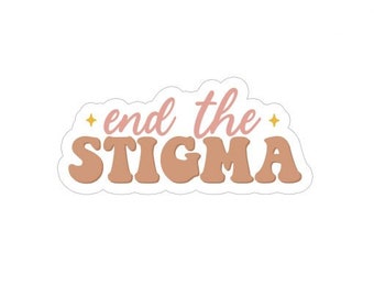 End the stigma - custom-cut vinyl sticker