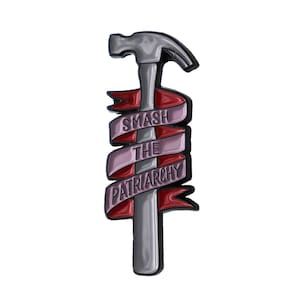 Smash the Patriarchy - Enamel Pin