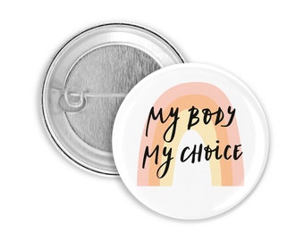 My body my choice Button | 25mm