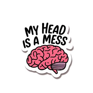 My head is a mess – zugeschnittener Vinylsticker