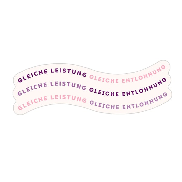 Gleiche Leistung, gleiche Entlohnung – zugeschnittener Vinylsticker