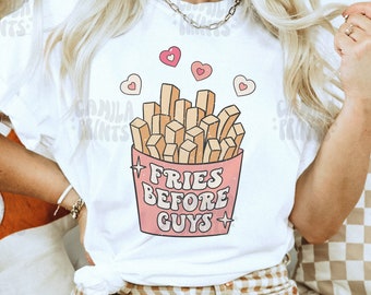 Valentines Png Sublimation Fries Before Guys Shirt Design