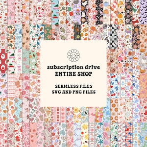 Yearly Subscription, Whole Shop Access, Seamless Files PNGs and SVGS Drive, Access to New and Past Collections