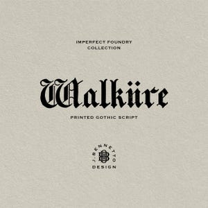 May include: Black and white logo for a font called "Walküre" in a gothic script style. The text "IMPERFECT FOUNDRY COLLECTION" and "PRINTED GOTHIC SCRIPT" are also included in the logo. The logo also includes the text "J. BENNETTO DESIGN" with a stylized letter B.