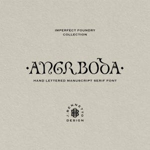 May include: A graphic design with the words "ANGR BODA" in a decorative serif font. The text is centered on a light beige background, with additional text above and below, including "IMPERFECT FOUNDRY COLLECTION" and "HAND LETTERED MANUSCRIPT SERIF FONT".