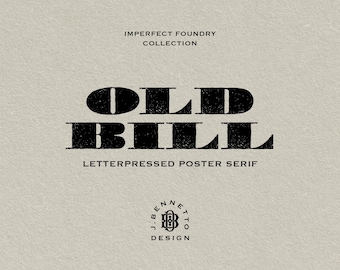Old Bill Print Letterpressed Rustic Poster Display Hand Drawn Serif Font