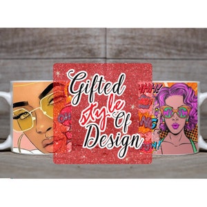 May include: Two white ceramic mugs with colorful graphic designs of women wearing sunglasses. The text "Gifted Style of Design" is on a red glitter background.