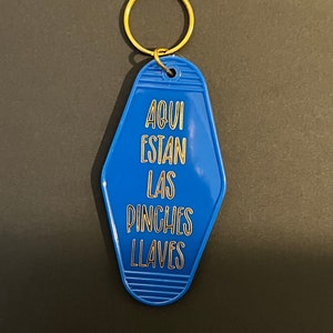 Aquí Están Las Pinches Llaves Keychain