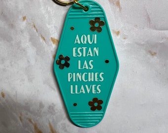 Aquí Están Las Pinches Llaves Keychain