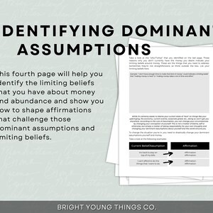 May include: A worksheet with the title "Identifying Dominant Assumptions" and text about identifying limiting beliefs about money and abundance. The worksheet includes a table with the headings "Current Belief/Assumption" and "Affirmation".