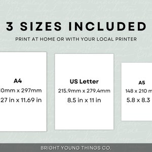 May include: Three printable sizes are shown: A4 (8.27 x 11.69 inches), US Letter (8.5 x 11 inches), and A5 (5.8 x 8.3 inches). The text "3 SIZES INCLUDED" and "PRINT AT HOME OR WITH YOUR LOCAL PRINTER" is displayed above the sizes. The text "BRIGHT YOUNG THINGS CO." is displayed below the sizes.