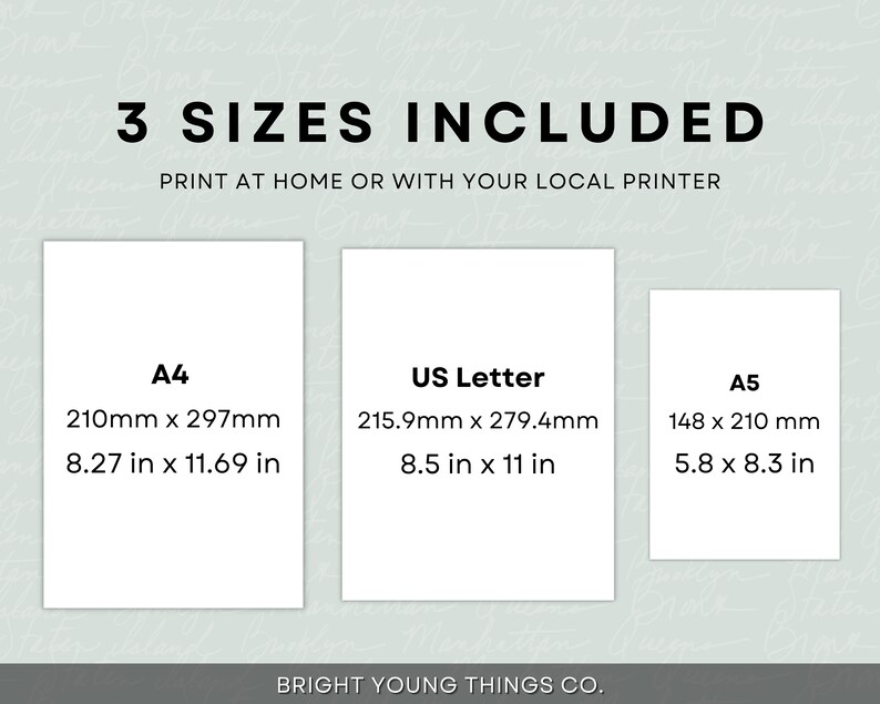 May include: Three printable sizes are shown: A4 (8.27 x 11.69 inches), US Letter (8.5 x 11 inches), and A5 (5.8 x 8.3 inches). The text "3 SIZES INCLUDED" and "PRINT AT HOME OR WITH YOUR LOCAL PRINTER" is displayed above the sizes. The text "BRIGHT YOUNG THINGS CO." is displayed below the sizes.