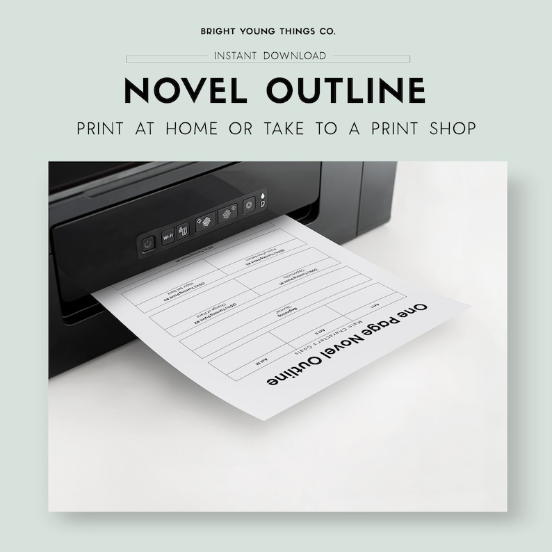 May include: A black and white printable novel outline template with the text "One Page Novel Outline" and "Main Character's Goals". The template is being printed from a black printer.