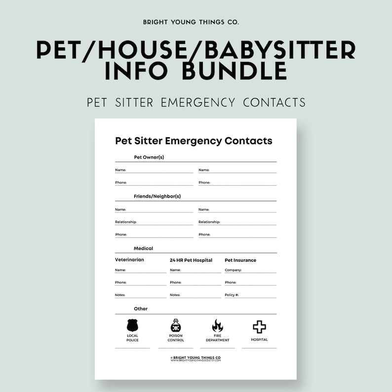 May include: A printable black and white pet sitter emergency contact sheet with sections for pet owner information, friends and neighbours, medical, 24-hour pet hospital, pet insurance, and other emergency contacts. The sheet also includes icons for local police, poison control, fire department, and hospital.