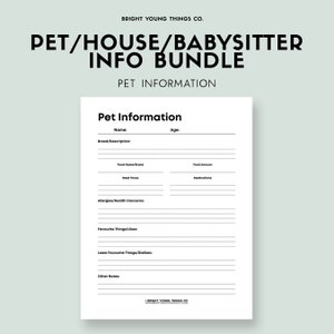 May include: A printable pet information sheet with sections for pet name, breed, age, food, allergies, favourite things, least favourite things, and other notes. The sheet is titled "Pet Information" and is part of a "Pet/House/Babysitter Info Bundle".