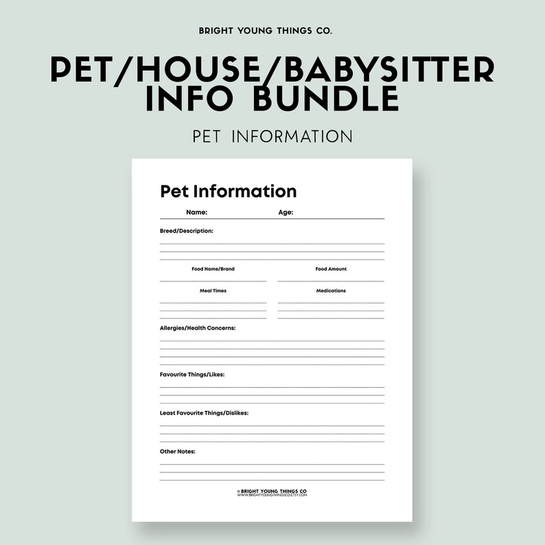 May include: A printable pet information sheet with sections for pet name, breed, age, food, allergies, favourite things, least favourite things, and other notes. The sheet is titled "Pet Information" and is part of a "Pet/House/Babysitter Info Bundle".