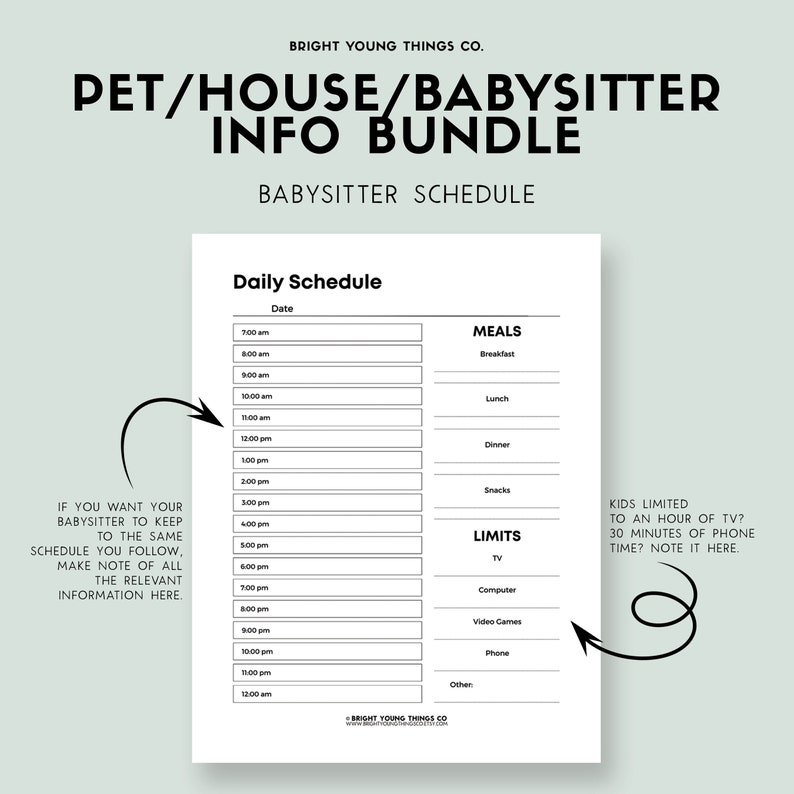 May include: A printable babysitter schedule with sections for daily schedule, meals, limits, and notes. The schedule includes time slots from 7:00 am to 12:00 am. The limits section includes categories for TV, computer, video games, phone, and other.