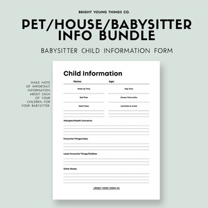May include: Black and white printable babysitter information form with the title "Child Information" and sections for name, age, wake up time, bed time, meal times, nap time, screen time limits, allergies/health concerns, favourite things/likes, least favourite things/dislikes, and other notes.