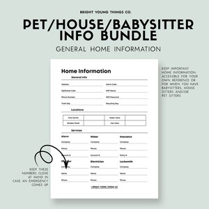 May include: A printable black and white checklist for home information. The checklist includes sections for general information, locations, services, alarm, water, and insurance. It also includes sections for electrician and locksmith. The checklist is titled "Pet/House/Babysitter Info Bundle" and "General Home Information".