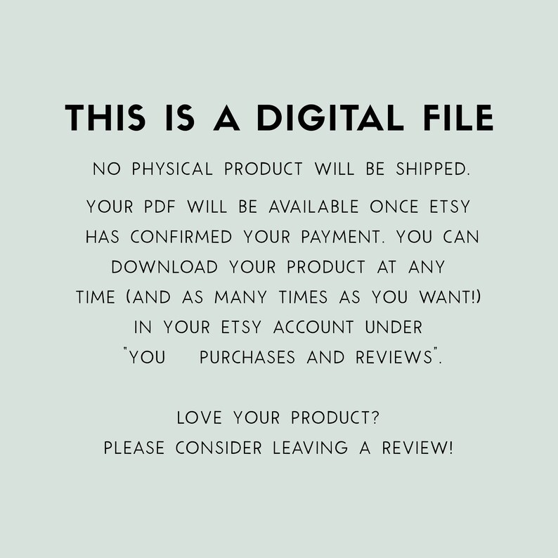 May include: Text on a light green background reads "THIS IS A DIGITAL FILE." Additional text explains that no physical product will be shipped and the PDF will be available after payment confirmation. It also states how to download the product and asks for a review.