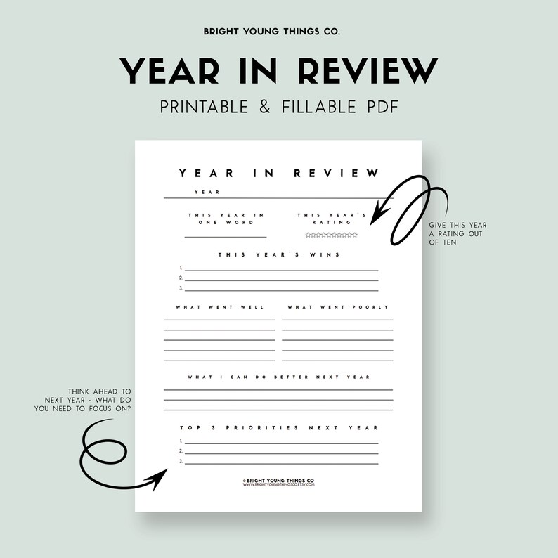 May include: A printable year in review worksheet with sections for reflecting on the year, including a rating out of ten, wins, what went well, what went poorly, what to do better next year, and top three priorities for the next year.