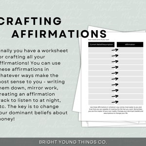 May include: A printable worksheet with the title "Crafting Affirmations". The worksheet has two columns, one labeled "Current Belief/Assumption" and the other labeled "Affirmation". There are 10 rows with arrows pointing to the right in the first column and blank spaces in the second column. The text below the worksheet reads "Use these affirmations in whatever way comes most easily to you and trust that you are capable of creating the life that you want. Remember you are the creator of your own reality. Change your dominant beliefs and assumptions to change your life."