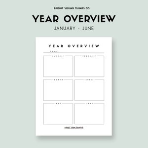 May include: A printable year overview planner with a black and white design. The planner is divided into six sections, one for each month from January to June. The text "YEAR OVERVIEW" is at the top of the planner, and the text "BRIGHT YOUNG THINGS CO." is at the bottom.