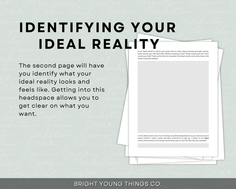 May include: A printable worksheet with the title "Identifying Your Ideal Reality". The worksheet includes two prompts for visualizing and describing your ideal reality.