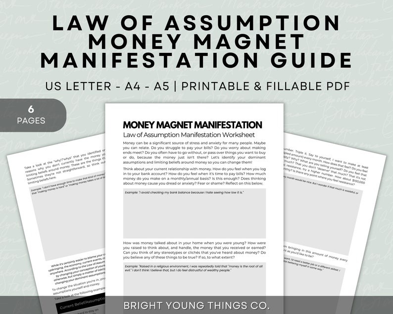 May include: A printable worksheet titled "Money Magnet Manifestation" with the subtitle "Law of Assumption Manifestation Worksheet". The worksheet is designed to help people identify and change their limiting beliefs about money. The worksheet includes questions about how money was talked about in the home, how money was handled, and how money is viewed in society.