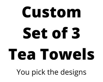 Set of 3 - Gift Set - Tea Towels - Screen Print - Cotton - Absorbent Towels - Unique Birthday Gift - Wedding Gift - Bridal Shower Gift