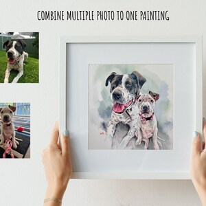 May include: A square white frame containing a watercolor painting of two dogs, one large and one small, based on two reference photos shown on the left. The text COMBINE MULTIPLE PHOTO TO ONE PAINTING is printed in black at the top of the image.