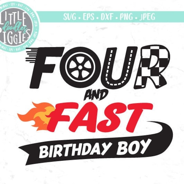 Four Fast Birthday SVG PNG Cut file, Speed Birthday 4, Racing Birthday Sublimation, Print file